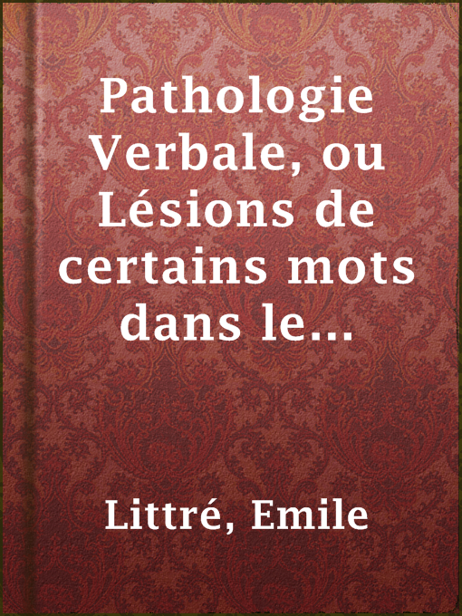 Cover image for Pathologie Verbale, ou Lésions de certains mots dans le cours de l'usage